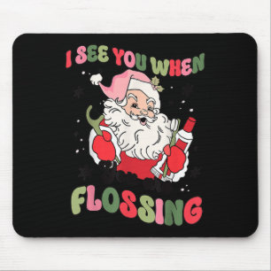 Ik zie je bij het flossen van kersttandarts Santa Muismat