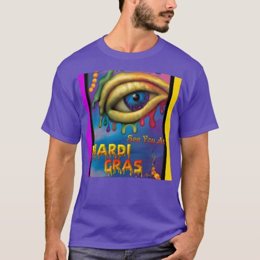 Ik zie je bij Mardi Gras Eye T-shirt (Voorkant)