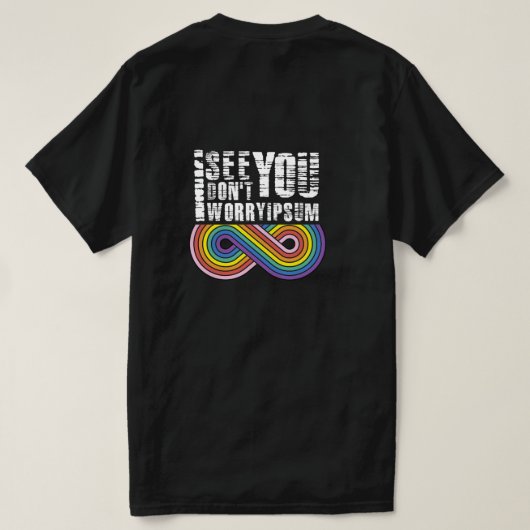 Ik zie je, dus maak je geen zorgen t-shirt (Design achterkant)