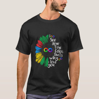 Ik zie je echte kleuren-oneindige regenboogNeurodi T-shirt