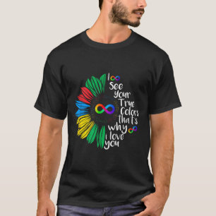 Ik zie je echte kleuren-oneindige regenboogNeurodi T-shirt