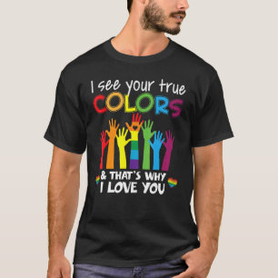 Ik zie je echte kleuren regenboog en daarom ga ik. t-shirt