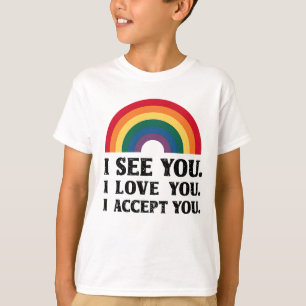 Ik Zie Je Ik Hou Van Je Ik Accepteer Je LGBTQ T-shirt