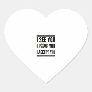 Ik Zie Je Liefde Je Accepteert Je Trots Shirt Ontw Hart Sticker