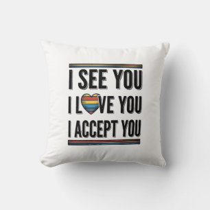 Ik Zie Je Liefde Je Accepteert Je Trots Shirt Ontw Kussen