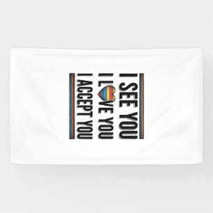Ik Zie Je Liefde Je Accepteert Je Trots Shirt Ontw Spandoek