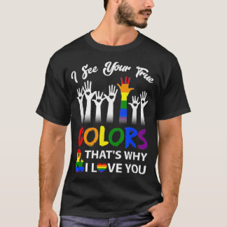 Ik zie je ware kleuren dat waarom ik van je hou LG T-shirt