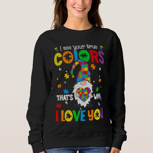Ik Zie Je Ware Kleuren Gnomes Autisme Bewustzijn S Trui (Voorkant)