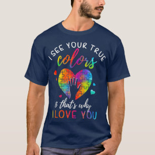 Ik zie je ware kleuren in de Autisme World T-shirt