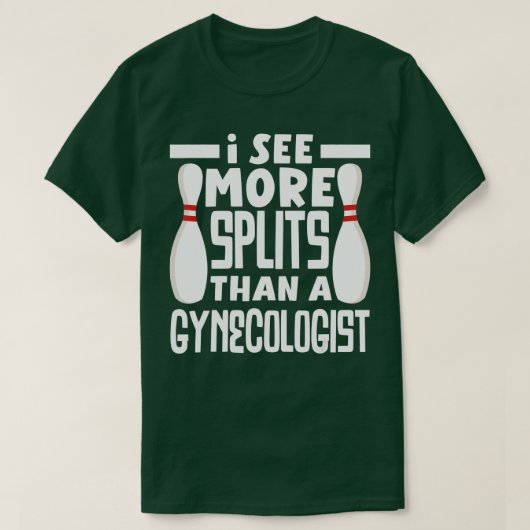 Ik zie meer spleten dan een gynaecoloog. t-shirt (Design voorkant)