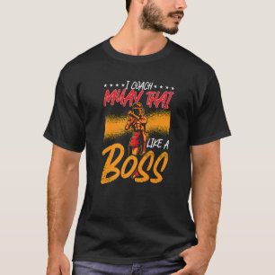 Ik zie Muay Thai als een boss Fighter Combat Love T-shirt