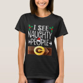 Ik zie Naughty People Santa of Elf Costume Christm T-shirt (Voorkant)