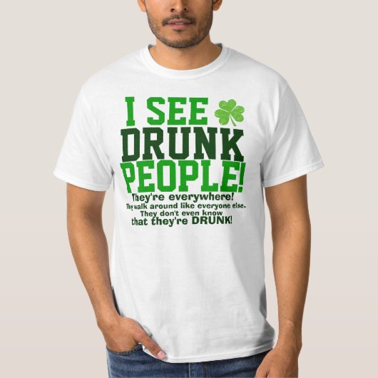 Ik zie overal Drink mensen! T-shirt (Voorkant)