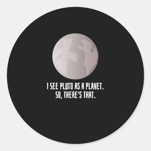 Ik zie Pluto als een planeet Ronde Sticker (Voorkant)