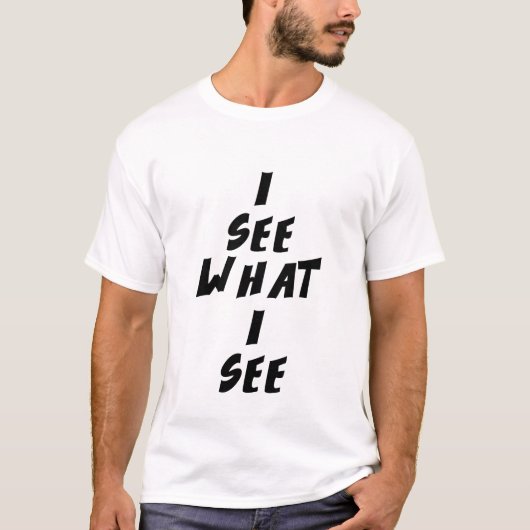 Ik zie wat ik zie t-shirt (Voorkant)