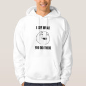 Ik zie wat je daar deed, Meme Hoodie (Voorkant)