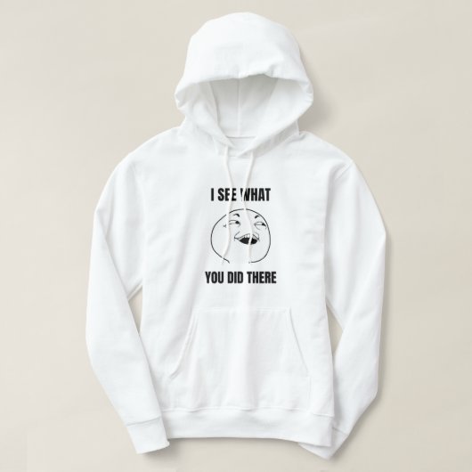 Ik zie wat je daar deed, Meme Hoodie (Design voorkant)