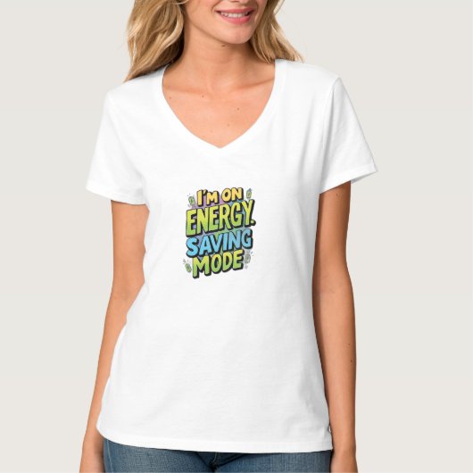Ik zit in de energiebesparende modus t-shirt (Voorkant)