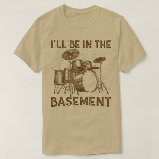Ik zit in de kelder drummer Art Drummi T-shirt (Design voorkant)
