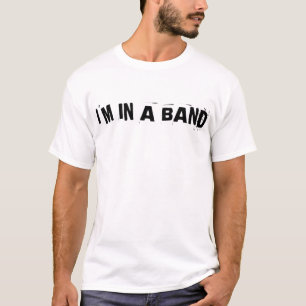 Ik zit in een band t-shirt