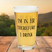 Ik zit in HR en daarom drink ik Human Resources Glas