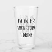 Ik zit in HR en daarom drink ik Human Resources Glas (Achterkant)