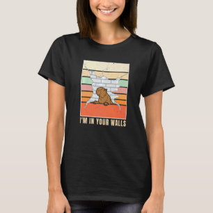 Ik zit in je muren Capybara zit in je muur T-shirt