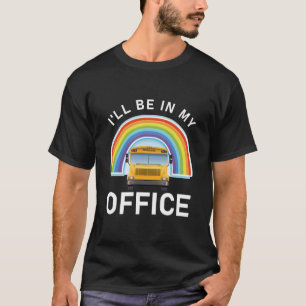 Ik zit in mijn Kantoor-bus-chauffeur - schoolbus T-shirt