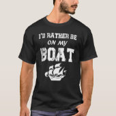 Ik zit liever op mijn bootjacht zeilkapitein t-shirt (Voorkant)