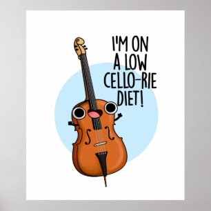 Ik zit op een laag cello-rijdieet grappig cello wo poster