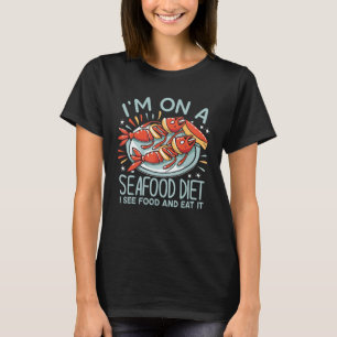 Ik zit op een zeevoedsel-dieet... ik zie eten en i t-shirt