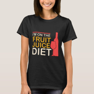 Ik zit op het vruchtensap dieet wijn 72 t-shirt