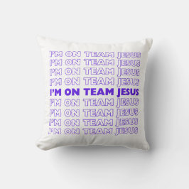 Ik zit op Team Jesus kussen