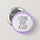 Ik zit vaak afwezig te staren ronde button 5,7 cm (Voorkant /achterkant)