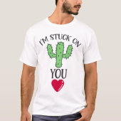 'Ik zit vast aan je' Cactus Quote T-shirt (Voorkant)