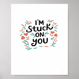 Ik Zit Vast Aan Jou Valentijns Zwart Tekst Minimaa Poster