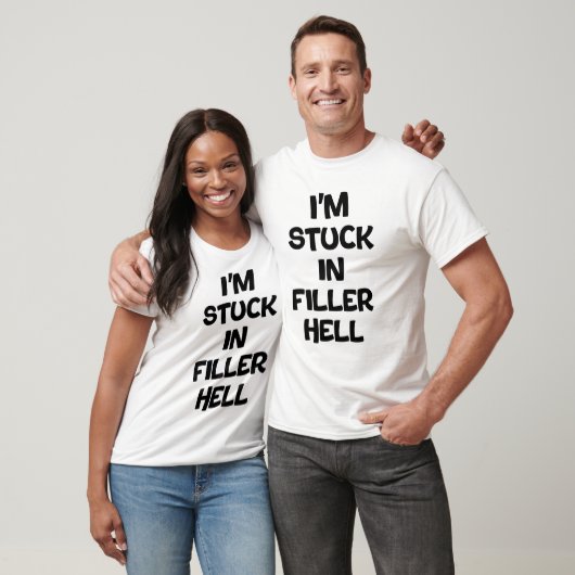 Ik zit vast in filler hel t-shirt (Unisex)