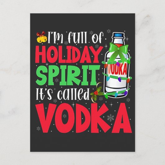 Ik zit vol kerstgeest, het heet Vodka Kerstmis Feestdagenkaart (Voorkant)