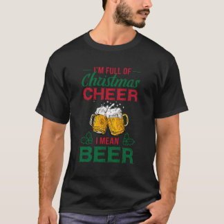 Ik zit vol met kerstjuichen, ik bedoel bier grappi t-shirt