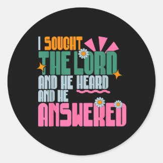 Ik zocht de Heer Hij hoorde en Hij antwoordde 1 Ronde Sticker