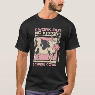 Ik zoek geen grapje Ik jaag Koeien Rancher Boer T-shirt