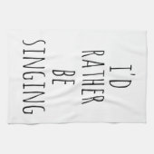 Ik zong liever een grappige citaat zwart-wit theedoek (Horizontaal)