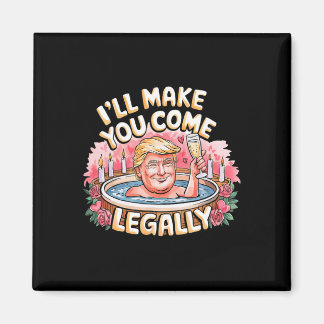 Ik zorg ervoor dat je legaal grappig komt Trump Va Magneet