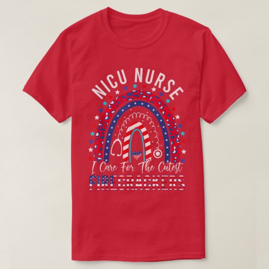 Ik zorg voor de beste Firecracker Nicu Nurse 4th O T-shirt (Design voorkant)
