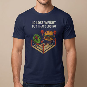 Ik zou afvallen, maar ik haat verliezen. t-shirt
