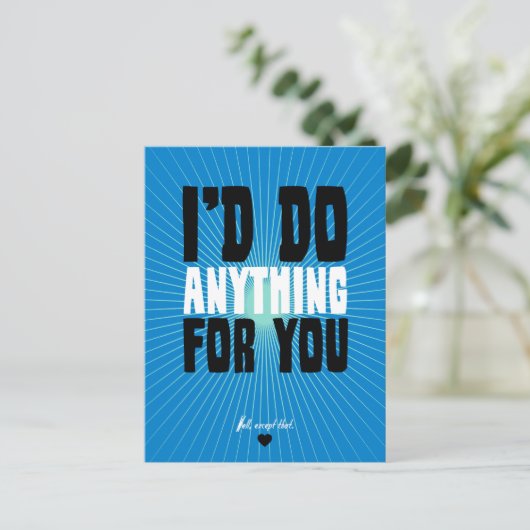 Ik zou alles voor je doen, behalve dat briefkaart (Staand voorkant)