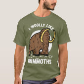Ik zou als de prehistorische dierdag van Mammoths  T-shirt (Voorkant)