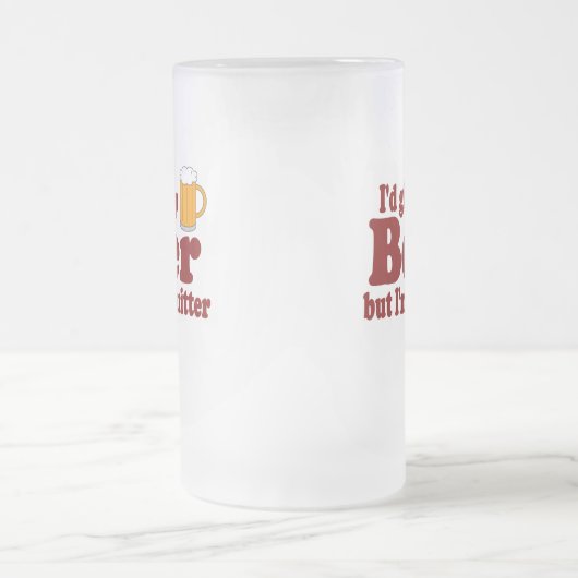 Ik zou Bier opgeven, maar ik ben geen Quitter. Matglas Bierpul (Center)