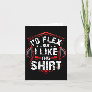Ik zou buigen ja, maar ik hou van dit Shirt - body Kaart