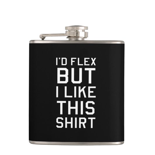 Ik zou buigen, maar ik hou van dit Shirt. Heupfles (Voorkant)